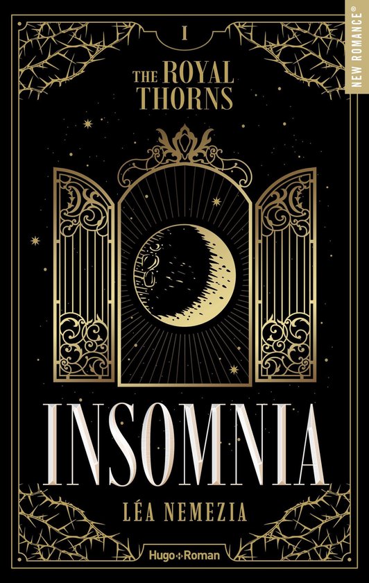 Couverture du livre 'Insomnia' par Léa Nemezia. Lune dorée derrière une arche ornementale, entourée d'épines. Texte : THE ROYAL THORNS.