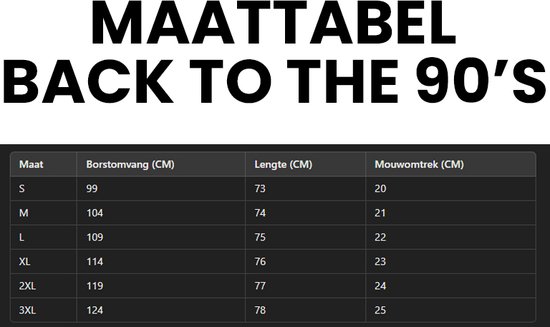 Maattabel 'Back to the 90's' met maten, borstomvang, lengte en mouwomtrek.