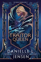The Bridge Kingdom-The Traitor Queen