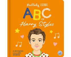 Lullaby Legends- Lullaby Legends: ABC of Harry Styles: A Rhyming Lullaby (100% Unofficial and Unauthorised)