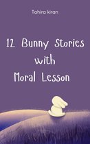 12 Bunny Stories with Moral Lesson