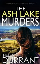 Detective Alice Rossi-THE ASH LAKE MURDERS an absolutely gripping crime thriller with a massive twist