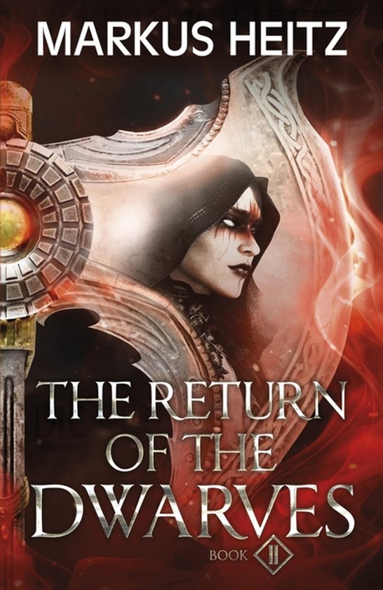 Couverture du livre 'The Return of the Dwarves Book 2' par Markus Heitz. Une femme encapuchonnée et peinte au visage regarde avec une expression menaçante.