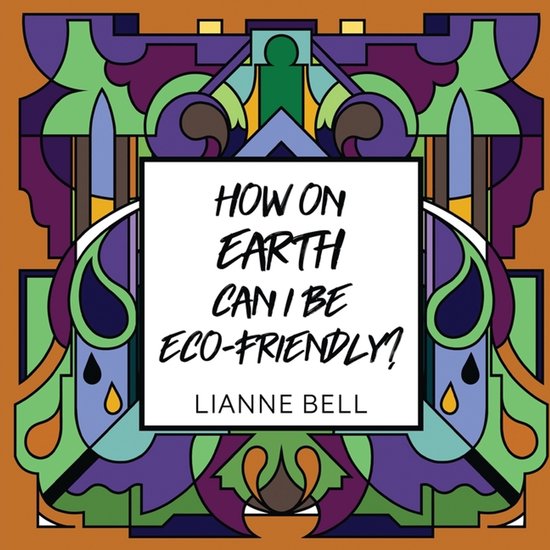 How on earth can I be eco-friendly? - cover