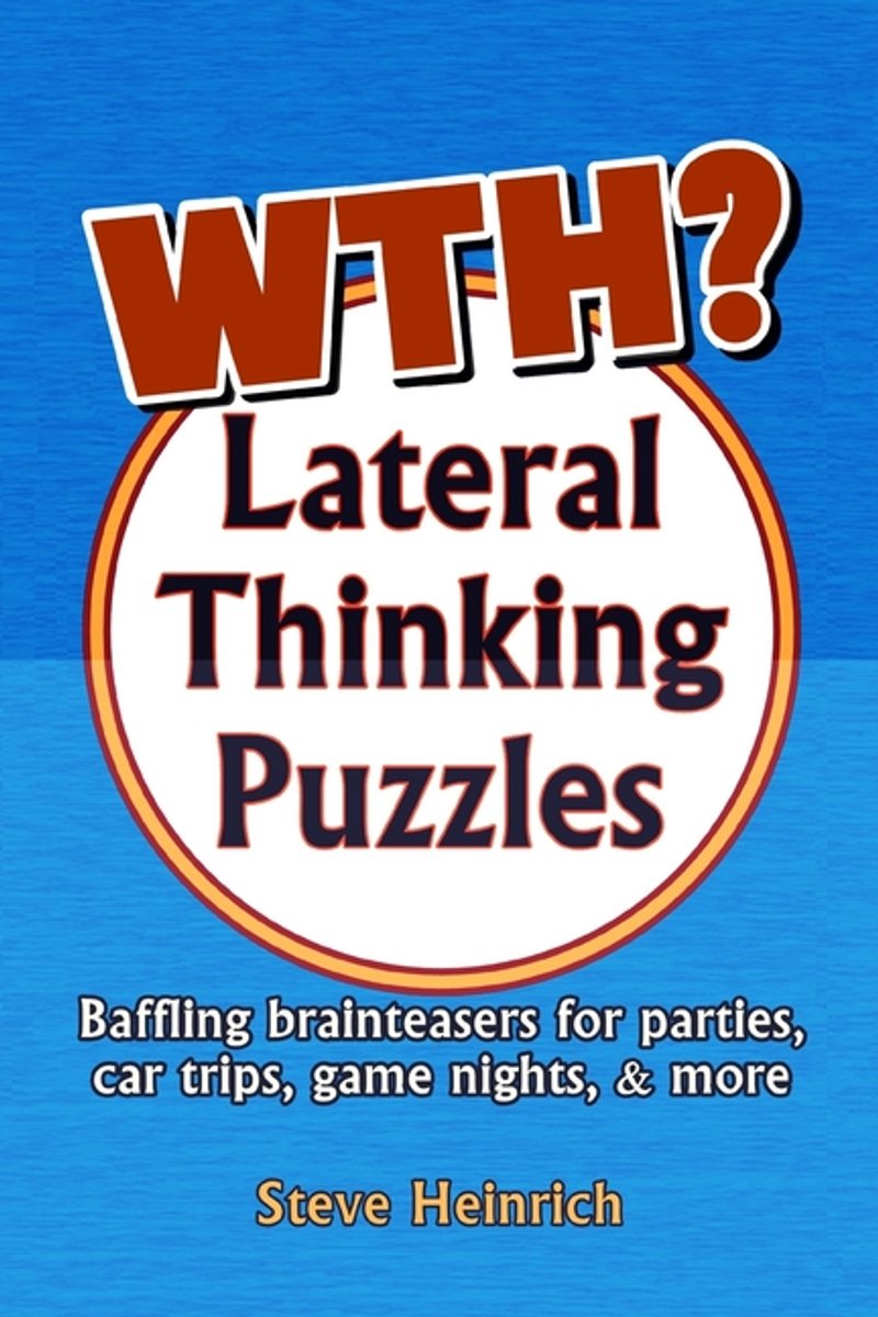 WTH? Lateral Thinking Puzzles