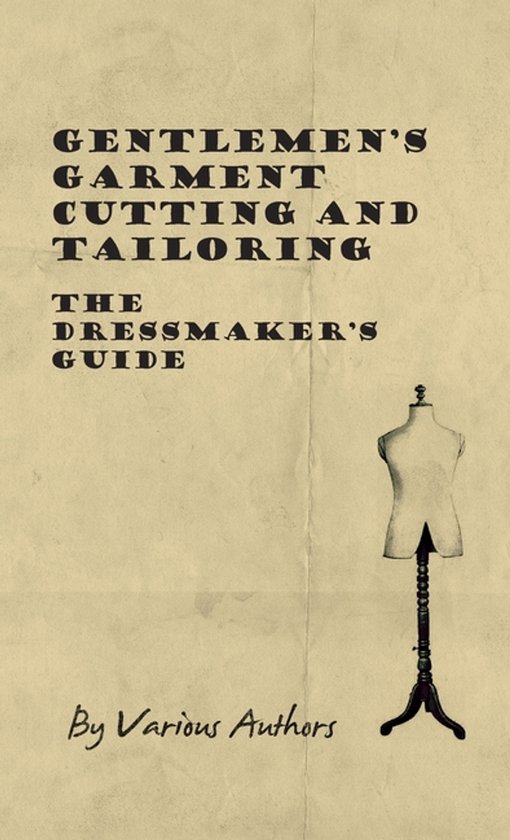 Gentlemen's Garment Cutting and Tailoring - The Dressmaker's ... - cover