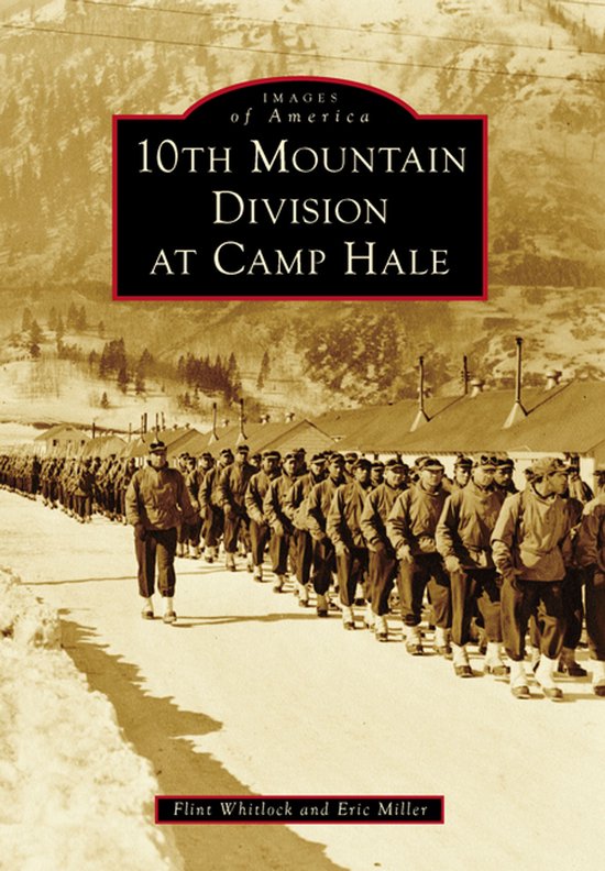 Images of America- 10th Mountain Division at Camp Hale - cover
