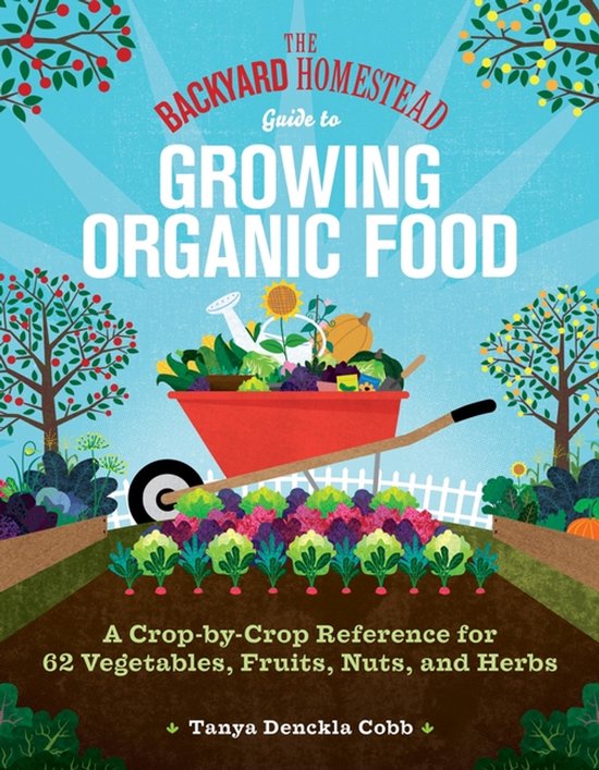 The Backyard Homestead Guide to Growing Organic Food - cover