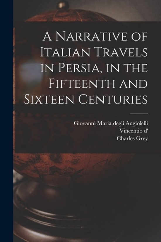 A Narrative of Italian Travels in Persia, in the Fifteenth a ... - cover