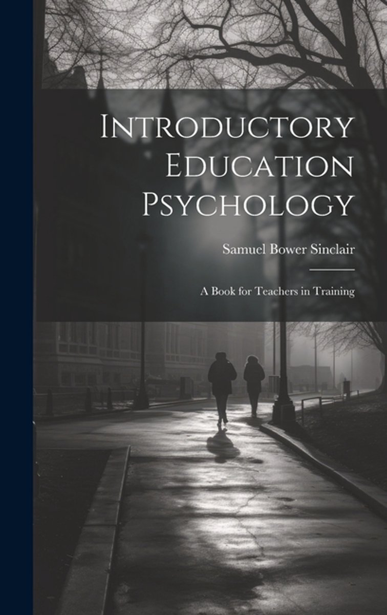 Introductory Education Psychology van Samuel Bower Sinclair