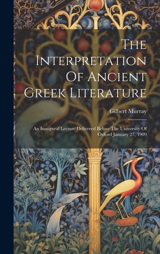 The Interpretation Of Ancient Greek Literature - cover