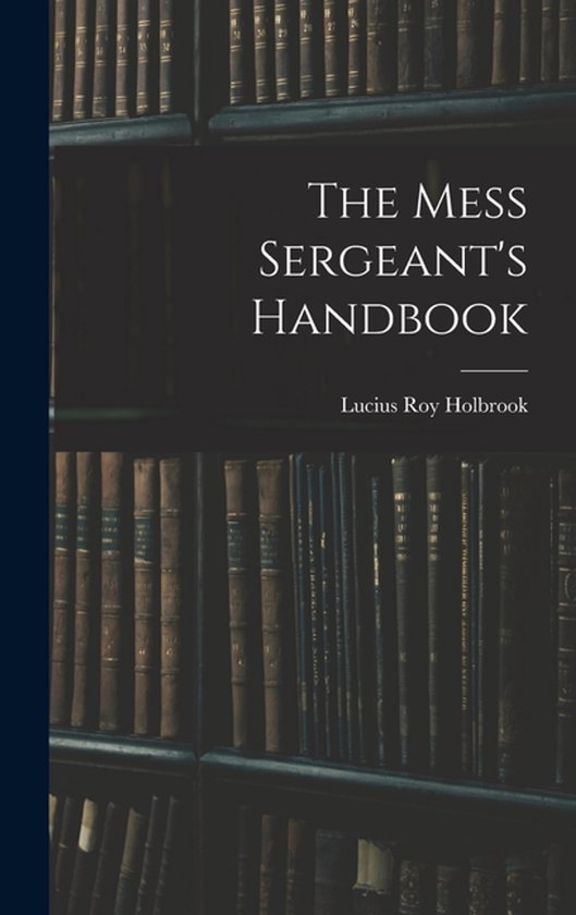 The Mess Sergeant's Handbook - cover