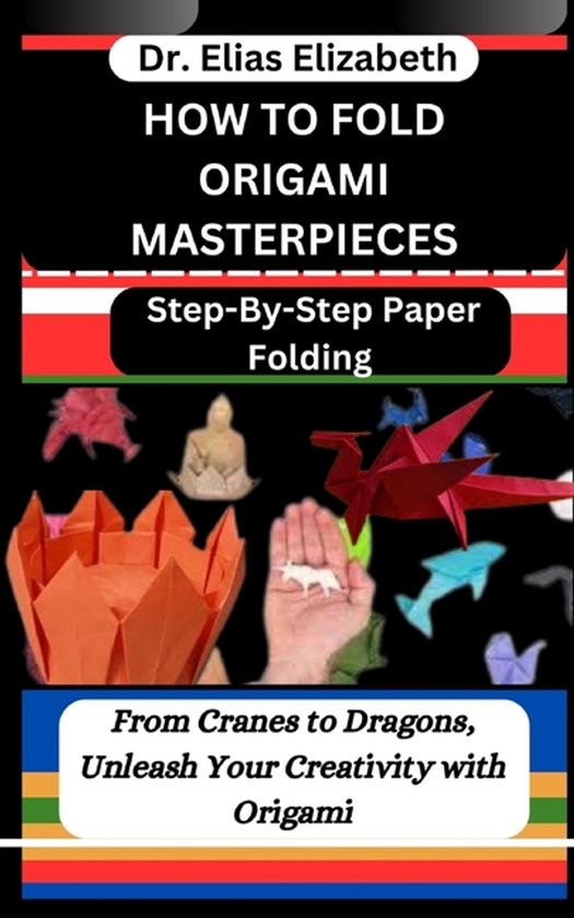 How to Fold Origami Masterpieces - cover