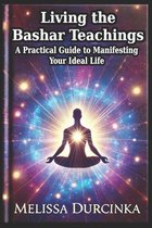 Living the Bashar Teachings