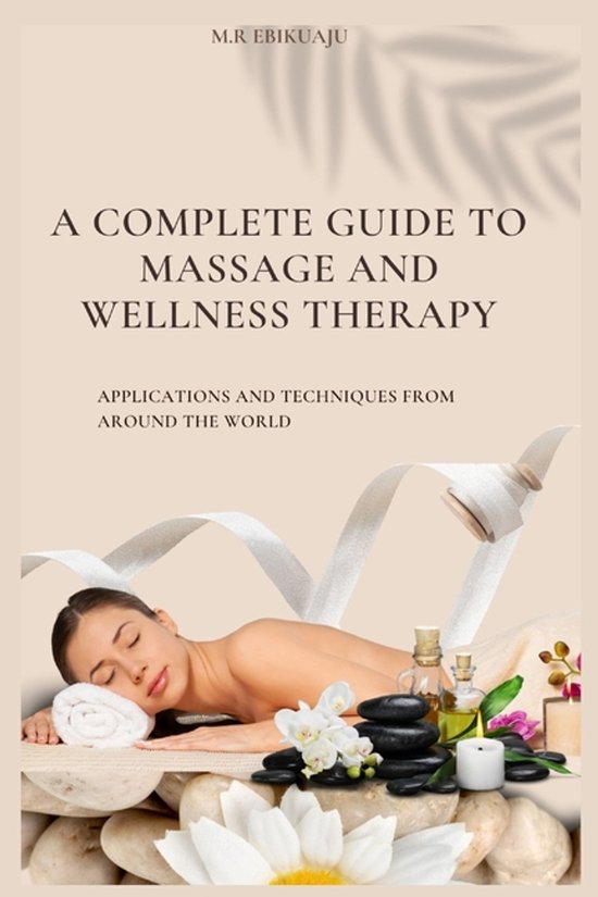 A Complete Guide to Massage Therapy - cover