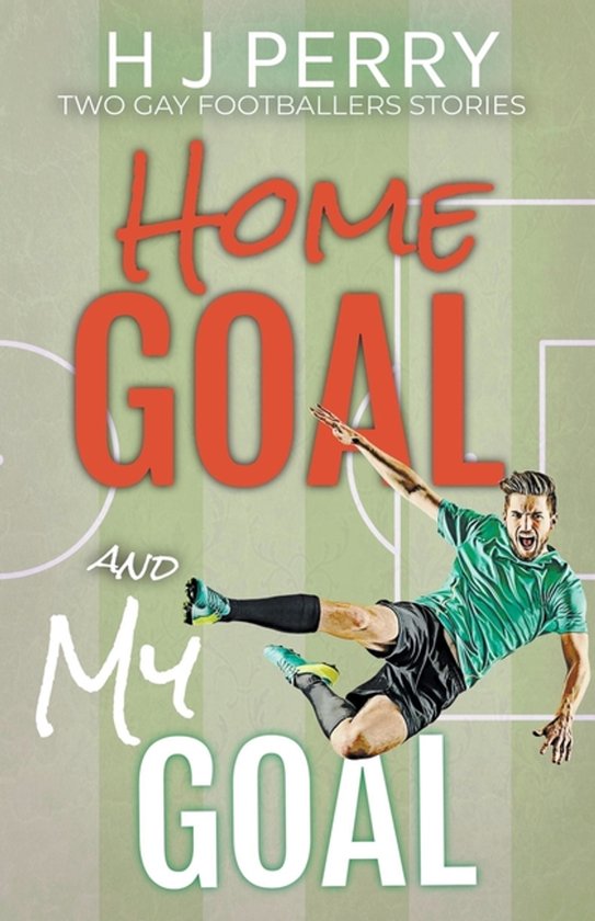 Gay Footballer Romance- Home Goal & My Goal - cover
