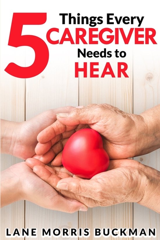 5 Things Every Caregiver Needs to Hear - cover