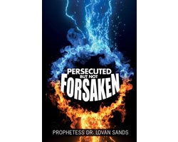 Persecuted But Not Forsaken