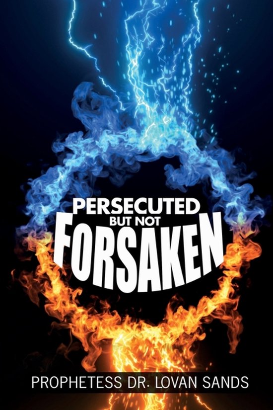 Persecuted But Not Forsaken - cover