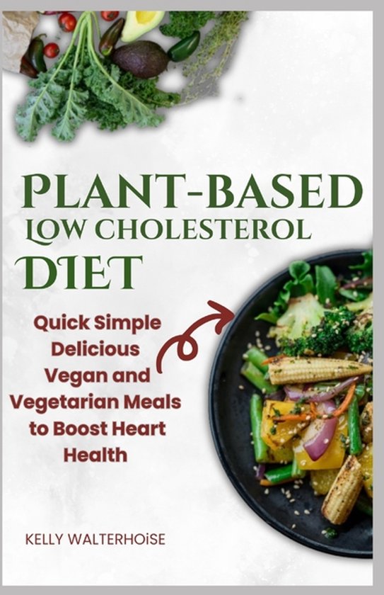 "Plant-Based Low Cholesterol Diet - cover