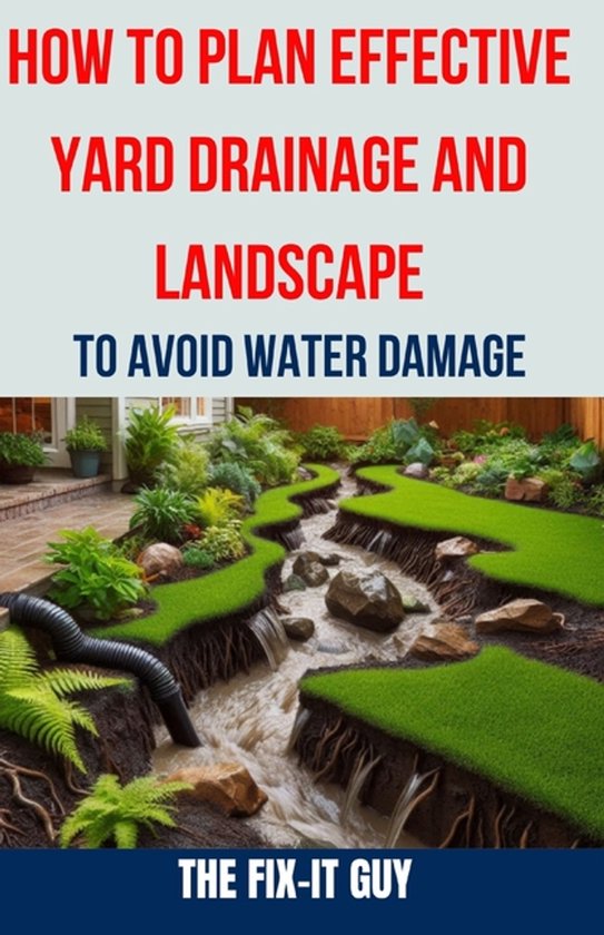 The Fixers Handbook- How to Plan Effective Yard Drainage and ... - cover