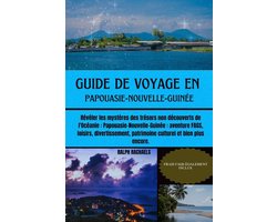 Guide de Voyage En Papouasie-Nouvelle-Guinée