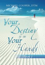 Your Destiny Is in Your Hands
