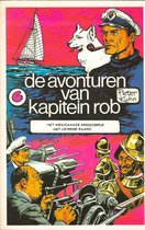 Couverture de livre 'Les aventures du capitaine Rob'. Illustration avec le capitaine Rob, un chien, un voilier et des soldats avec des armes.