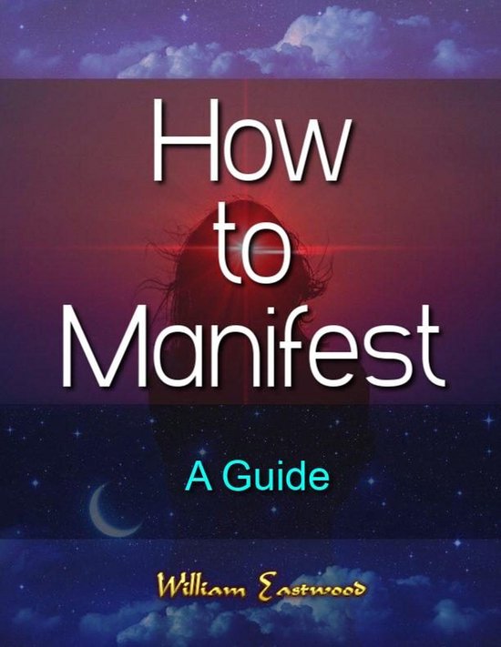 How to Manifest