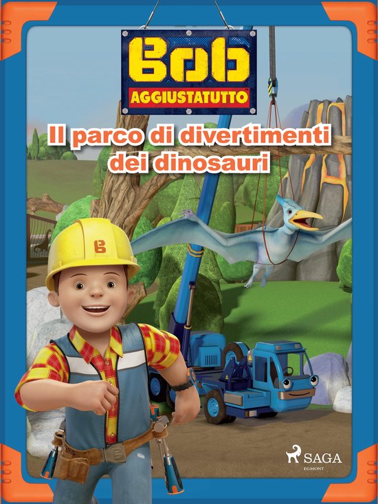 Bob the Builder - Bob Aggiustatutto - Il parco di divertimen ... - cover