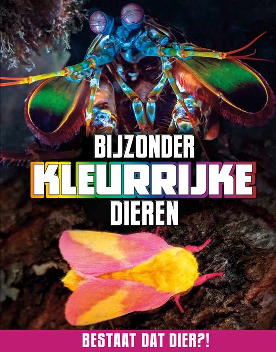 Bestaat dat dier?! - Bijzonder kleurrijke dieren