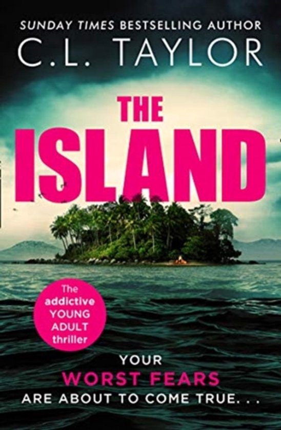 The Island The addictive new YA thriller from the Sunday Times bestselling author of STRANGERS