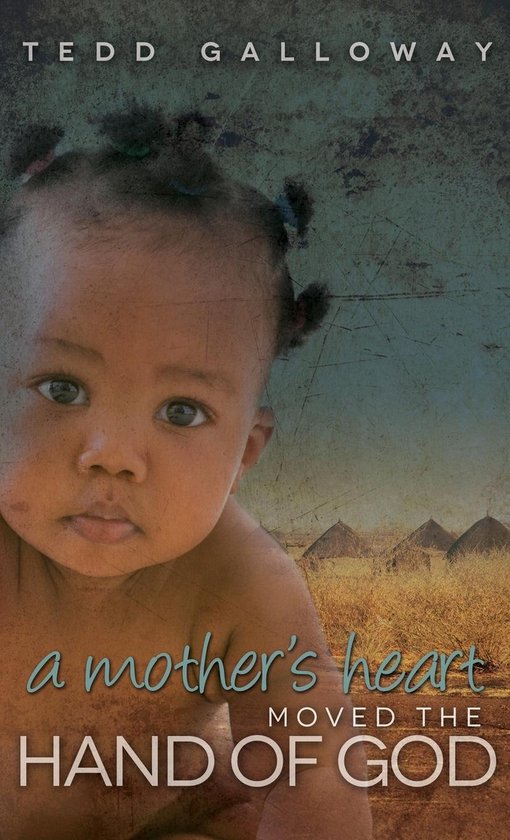 A Mother's Heart Moved the Hand of God - cover