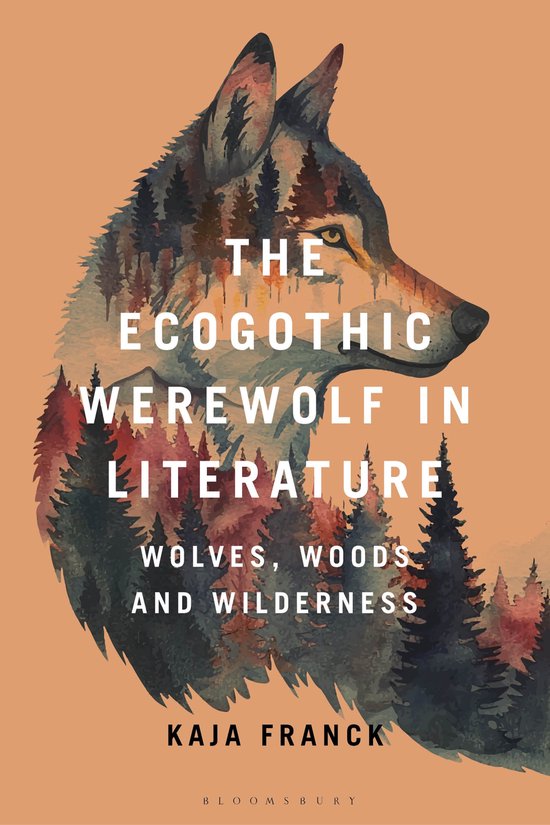 Couverture du livre « The Ecogothic Werewolf in Literature » avec un loup dont la fourrure représente un paysage forestier, sur fond orange.