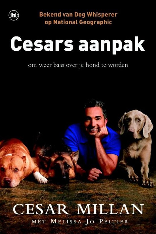 Boekomslag 'Cesars aanpak' met Cesar Millan en drie honden.