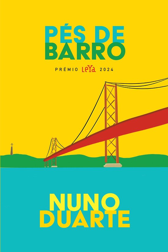 Couverture de livre avec le titre 'PÉS DE BARRO PRÉMIO LEYA 2024' en lettres jaunes, vertes et bleues. Un pont rouge avec des piliers jaunes et un fond noir, sur un ciel jaune, avec une ligne d'eau bleue.