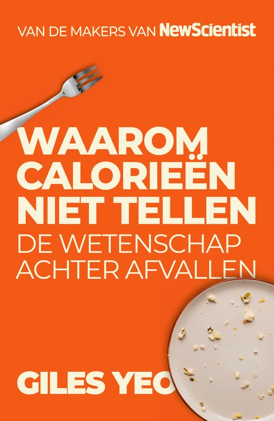 Waarom calorieën niet tellen - cover