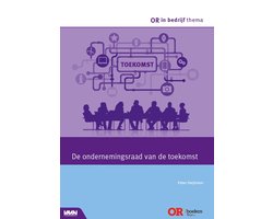OR in bedrijf thema - De ondernemingsraad van de toekomst