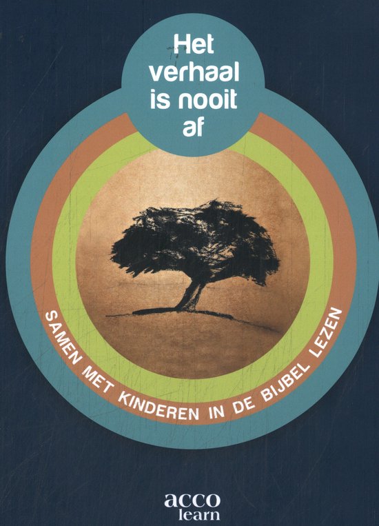 Boekomslag met een silhouet van een boom in het midden. Tekst: 'Het verhaal is nooit af' en 'SAMEN MET KINDEREN IN DE BIJBEL LEZEN'. Logo: acco learn.