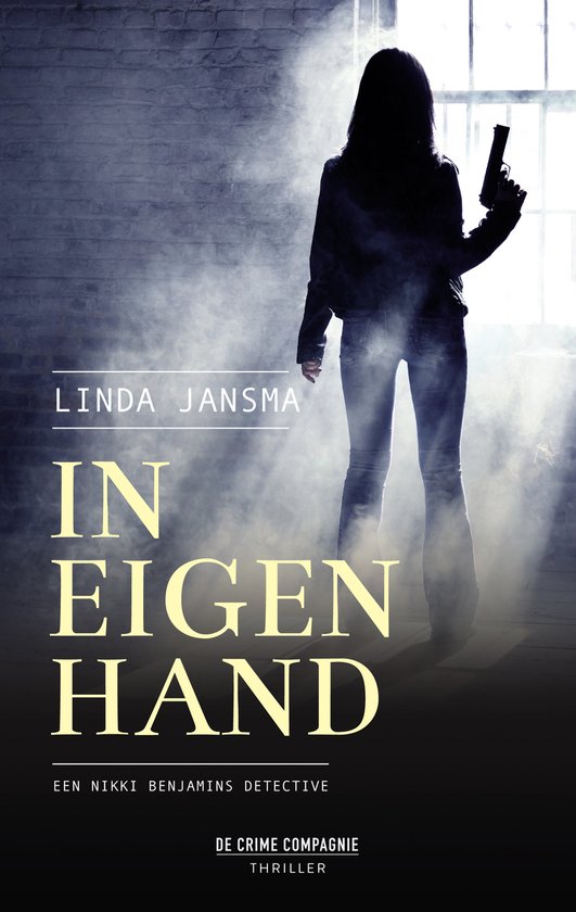 Een Nikki Benjamins detective - In eigen hand - cover