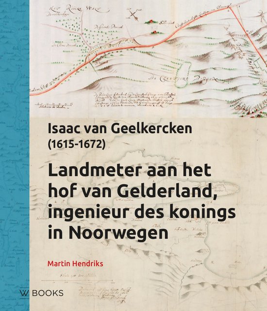 Reeks Kaarthistorie 2 - Landmeter aan het hof van Gelderland ... - cover