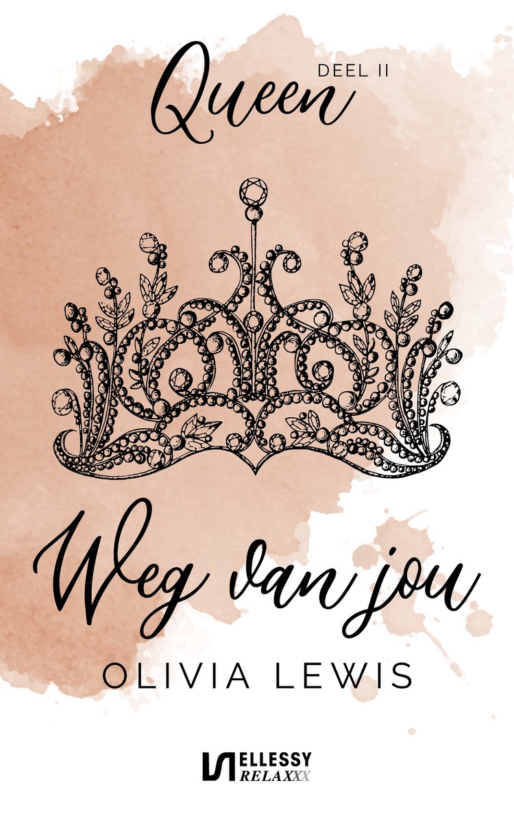Boek "Queen", deel II "Weg van jou" door Olivia Lewis. Met een illustratie van een kroon.