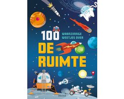 100 waanzinnige weetjes over de ruimte