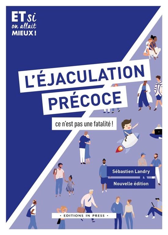 Et si on allait mieux ! - L'éjaculation précoce, deuxième ... - cover