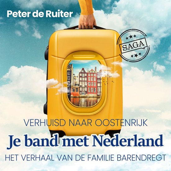 Je band met Nederland - Verhuisd naar Oostenrijk (Familie Ba ... - cover