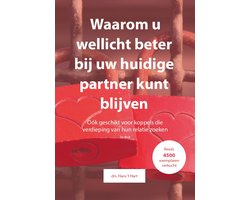 Waarom u wellicht beter bij uw huidige partner kunt blijven