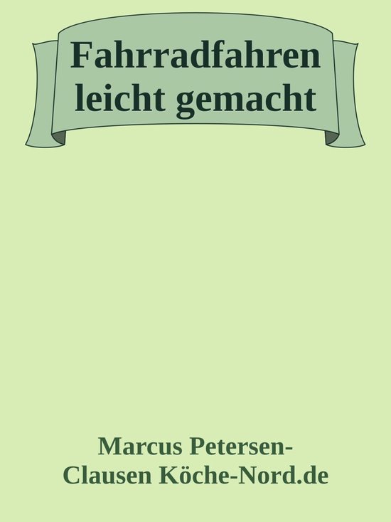 Fahrradfahren leicht gemacht (ebook), Marcus PC Petersen - Clausen ...