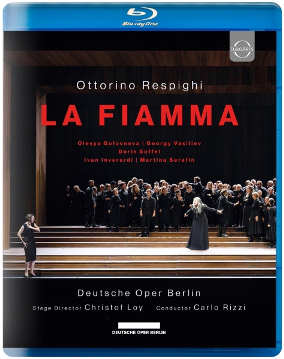 Orchester Der Deutschen Oper Berlin & Carlo Rizzi - Ottorino Respighi: La Fiamma