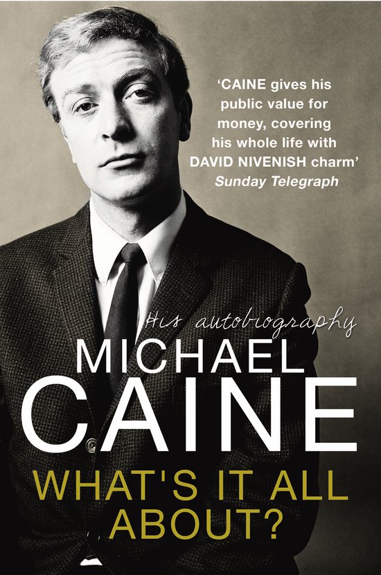 Portrait de Michael Caine en costume trois pièces. Texte : 'His autobiography MICHAEL CAINE WHAT'S IT ALL ABOUT?'