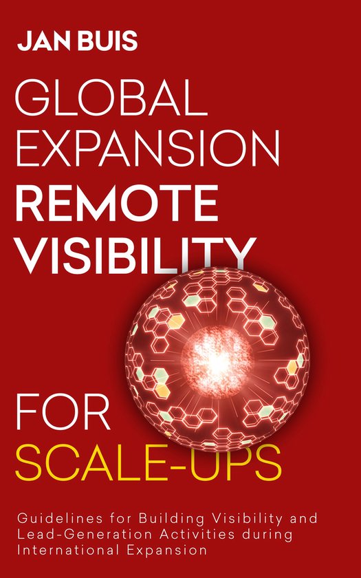 Global Expansion Go-to-Market Options for Technology-driven Scale-Ups 6 - Global Expansion Remote Visibility for Scale-Ups